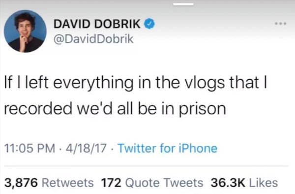things aged poorly - paper - David Dobrik Dobrik If I left everything in the vlogs that I recorded we'd all be in prison 41817 Twitter for iPhone 3,876 172 Quote Tweets