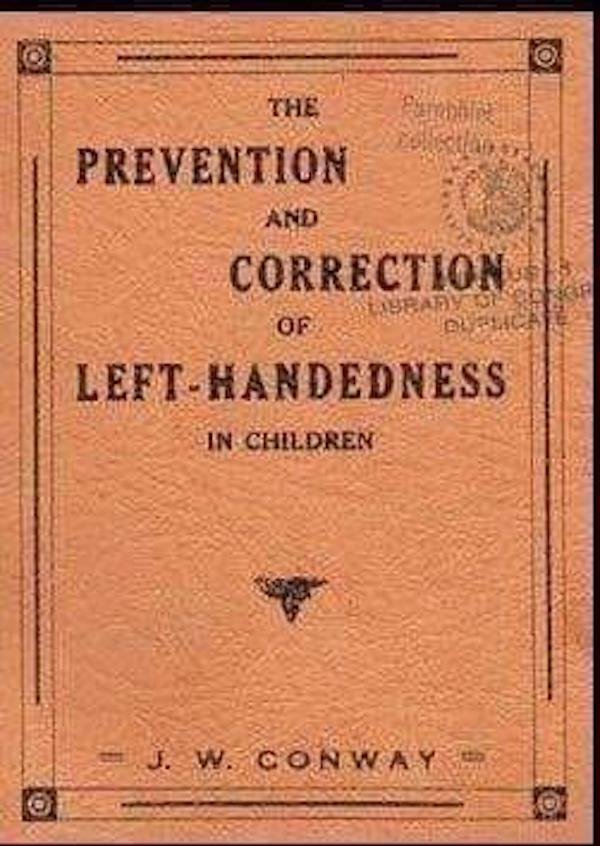 things aged poorly - book - The Parol Prevention And Correction Ga Of Ady Du LeftHandedness In Children J. W.