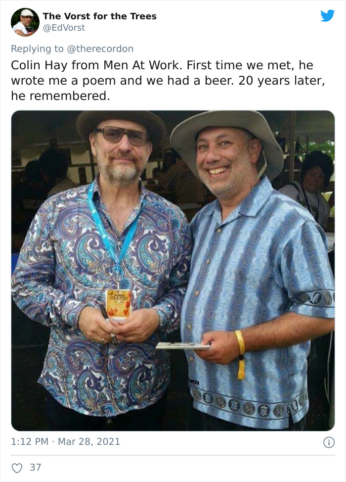 fashion accessory - The Vorst for the Trees Colin Hay from Men At Work. First time we met, he wrote me a poem and we had a beer. 20 years later, he remembered. 37