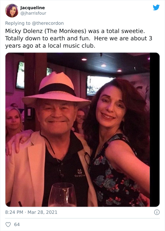 selfie - Jacqueline Micky Dolenz The Monkees was a total sweetie. Totally down to earth and fun. Here we are about 3 years ago at a local music club. 64
