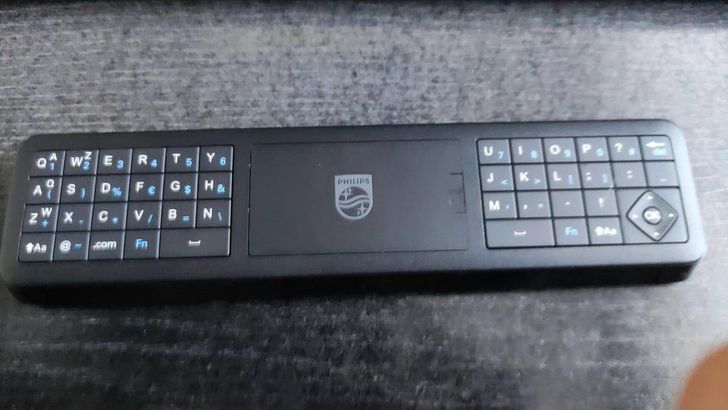 “My new TV remote has a full QWERTY keyboard on its back.”