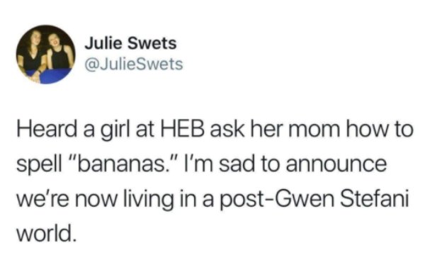 holiday underwear meme - Julie Swets Swets Heard a girl at Heb ask her mom how to spell "bananas." I'm sad to announce we're now living in a postGwen Stefani world.