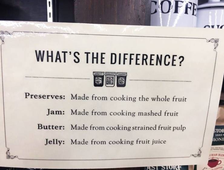 "This general store sign, showing that there is actually a difference between jelly and jam"