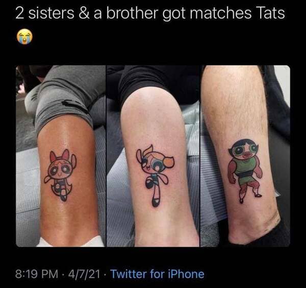 power puff girls matching tattoos - 2 sisters & a brother got matches Tats 4721 Twitter for iPhone