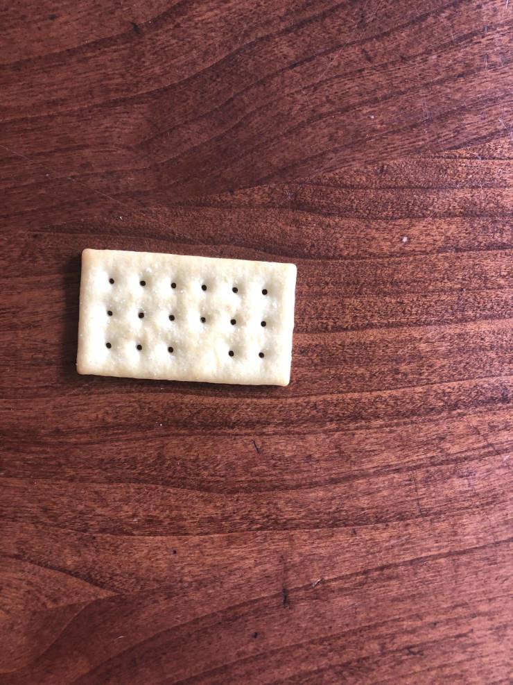 “There’s a hole missing from my cracker.”