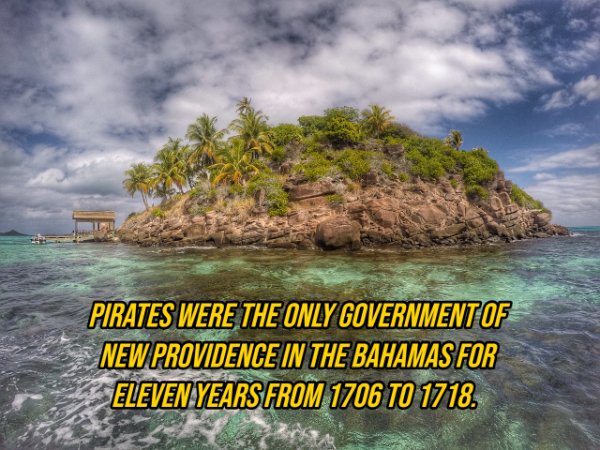 Pirates Were The Only Government Of New Providence In The Bahamas For Eleven Years From 1706 To 1718.