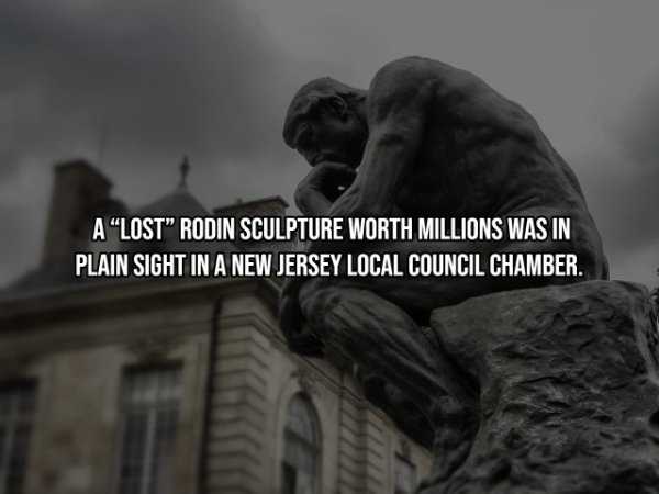 musée rodin - A Lost Rodin Sculpture Worth Millions Was In Plain Sight In A New Jersey Local Council Chamber.