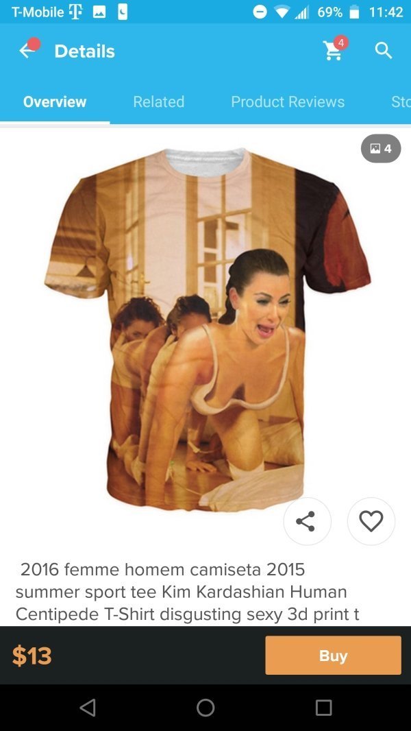 wish products - kim kardashian human centipede shirt - TMobile T 69% Details Overview Related Product Reviews Stc 4 2016 femme homem camiseta 2015 summer sport tee Kim Kardashian Human Centipede TShirt disgusting sexy 3d print t $13 Buy