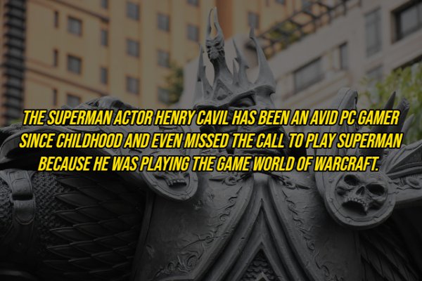 tire - The Superman Actor Henry Cavil Has Been An Avid Pc Gamer Since Childhood And Even Missed The Call To Play Superman Because He Was Playing The Game World Of Warcraft.