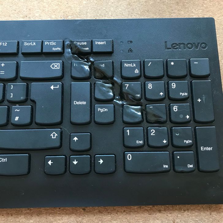 “Sunlight through the window melted my keyboard.”