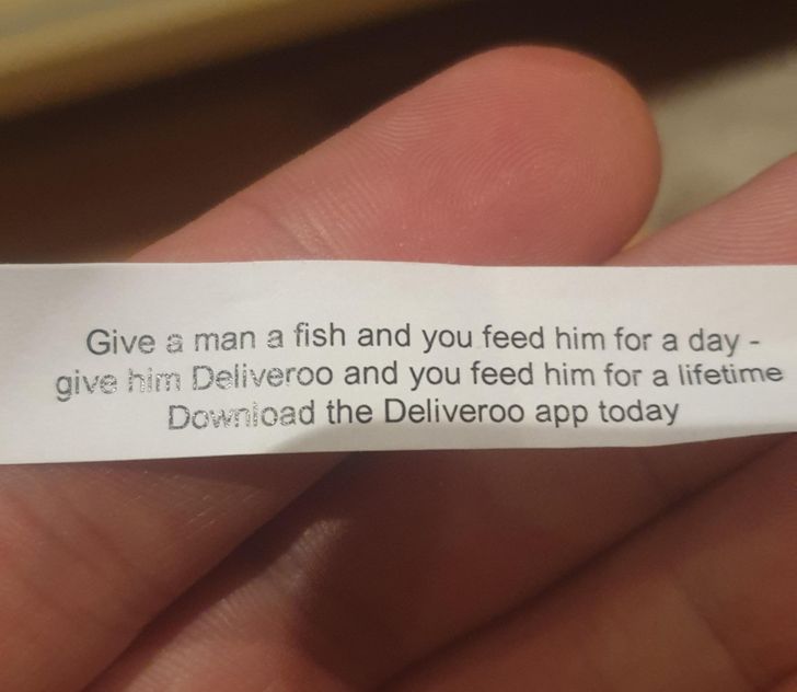 “Down in the dumps after a breakup, turn to my fortune cookie that came with my Chinese takeout for some advice... reminded me why I’m not really into all that mystic stuff.”