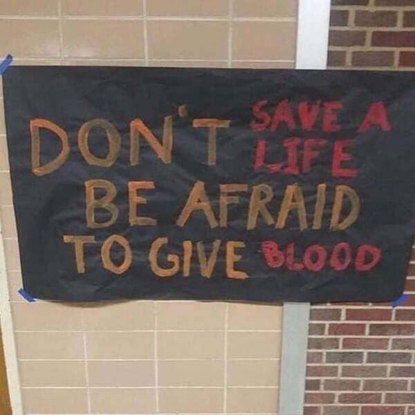 This sign that’s supposed to “encourage” blood donations.