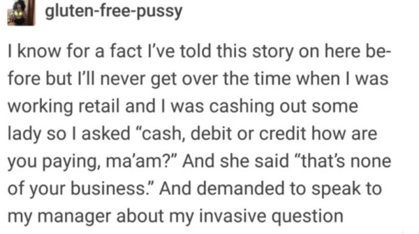 19 Really Stupid Customers.