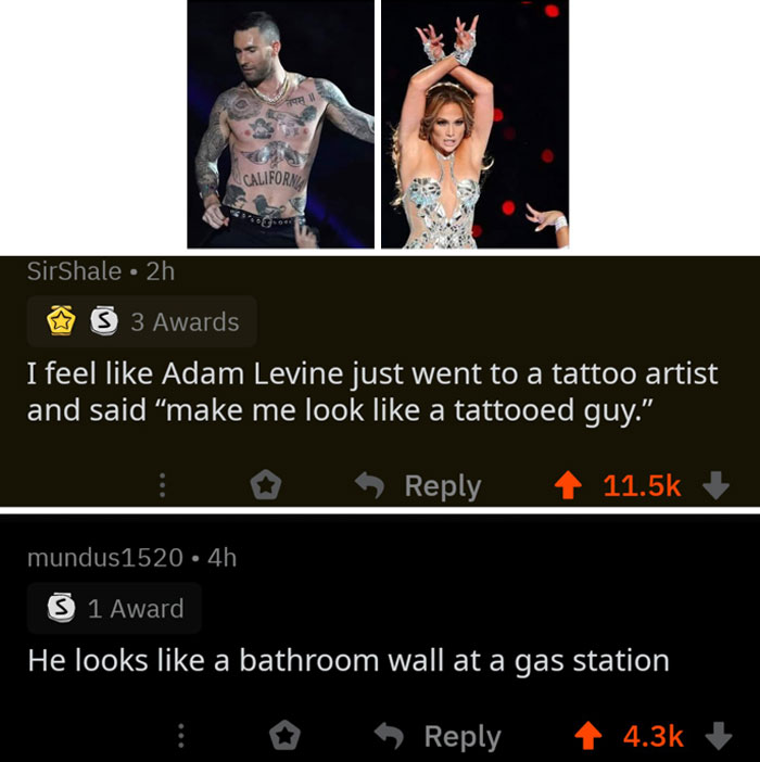 celebs getting rekt - adam levine make me look like a tattooed guy - Californy SirShale 2h S 3 Awards I feel Adam Levine just went to a tattoo artist and said make me look a tattooed guy." mundus1520 4h S 1 Award He looks a bathroom wall at a gas station