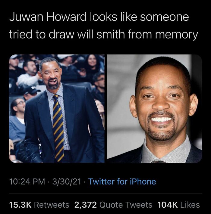 celebs getting rekt - r rareinsults - Juwan Howard looks someone tried to draw will smith from memory 33021. Twitter for iPhone 2,372 Quote Tweets