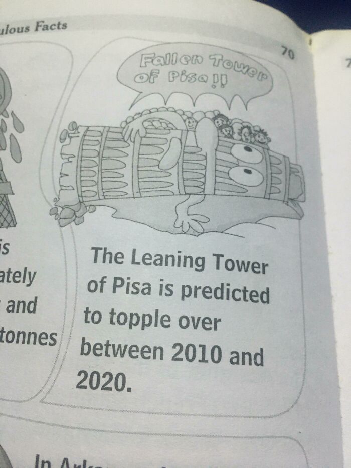 things that aged poorly - design - ulous Facts 70 Fallen Tower of Pbbq Dp 1000 is The Leaning Tower ately of Pisa is predicted and to topple over tonnes between 2010 and 2020. In Auto