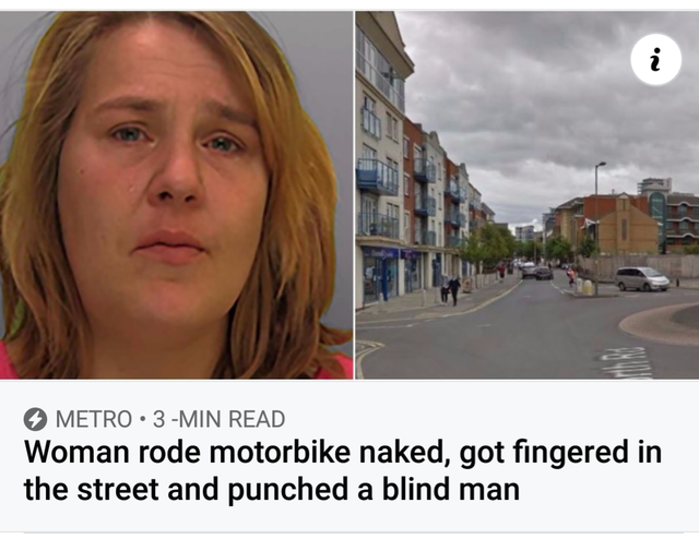 photo caption - i Metro 3Min Read Woman rode motorbike naked, got fingered in the street and punched a blind man