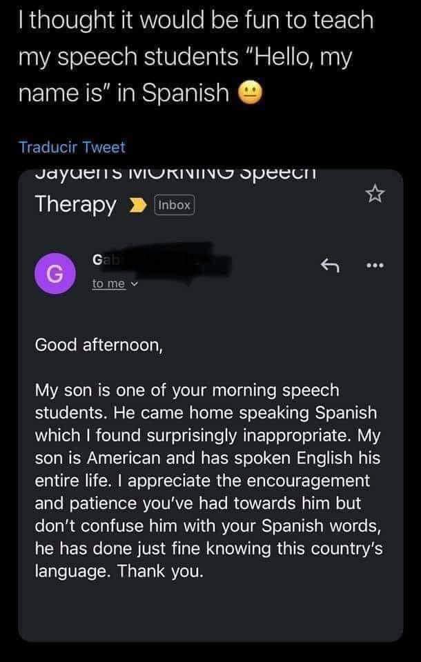 screenshot - I thought it would be fun to teach my speech students "Hello, my name is" in Spanish Traducir Tweet JayUENS Iviuriviivo Opeech Therapy Inbox Gab to me 1 G Good afternoon, My son is one of your morning speech students. He came home speaking Sp
