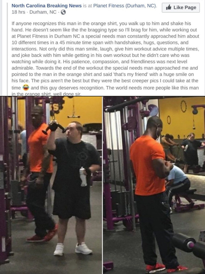shoulder - North Carolina Breaking News is at Planet Fitness Durham, Nc. Page 18 hrs. Durham, Nc If anyone recognizes this man in the orange shirt, you walk up to him and shake his hand. He doesn't seem the the bragging type so I'll brag for him, while wo