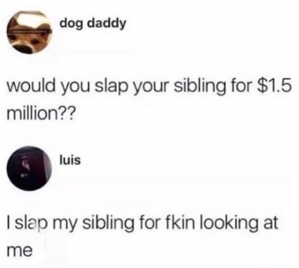 48 Memes People With Siblings Will Relate To.