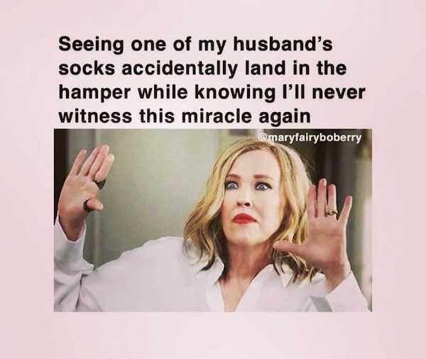 beauty - Seeing one of my husband's socks accidentally land in the hamper while knowing I'll never witness this miracle again maryfairyboberry