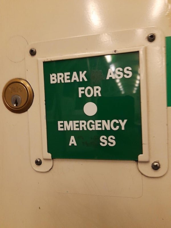 signage - Break Ass For Emergency Ass