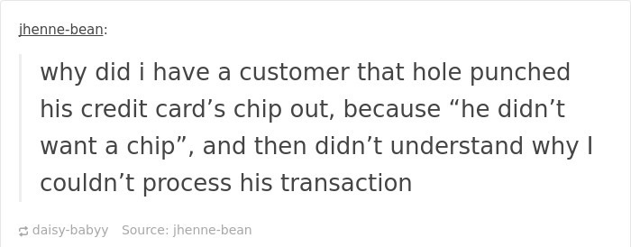 30 Dumb Customers Employees Had To Deal With.