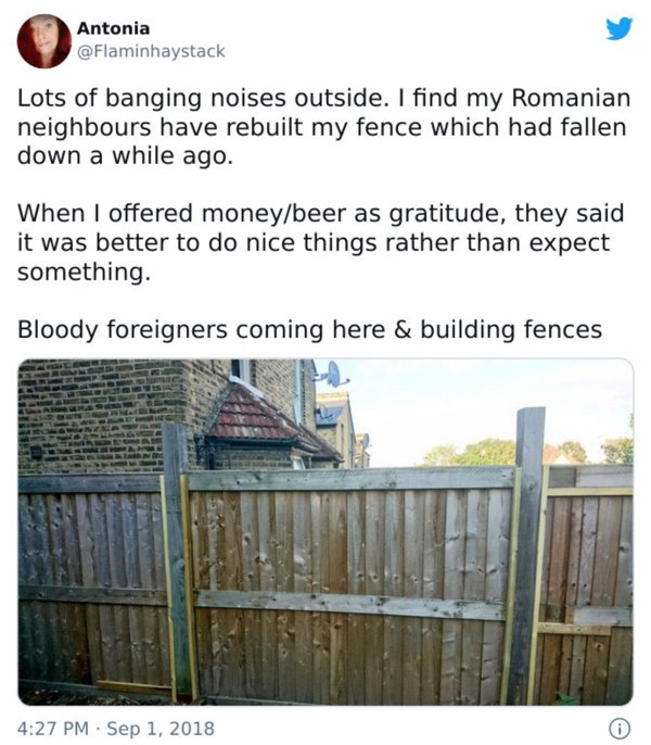 neighbours building meme - Antonia Lots of banging noises outside. I find my Romanian neighbours have rebuilt my fence which had fallen down a while ago. When I offered moneybeer as gratitude, they said it was better to do nice things rather than expect s