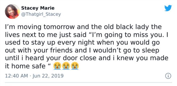 paper - Stacey Marie I'm moving tomorrow and the old black lady the lives next to me just said "I'm going to miss you. I used to stay up every night when you would go out with your friends and I wouldn't go to sleep until i heard your door close and i kne