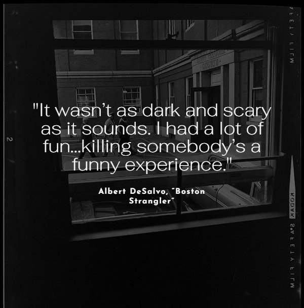 14 Creepy Quotes From Serial Killers.