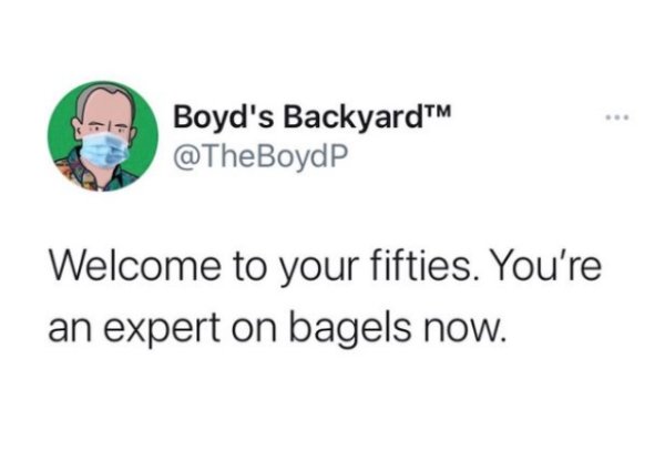 diagram - Boyd's Backyard Welcome to your fifties. You're an expert on bagels now.