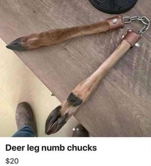 deer leg numb chucks - Deer leg numb chucks $20