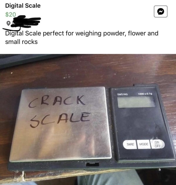 crackheads craigslist - Digital Scale $20 Digital Scale perfect for weighing powder, flower and small rocks SWS1KG 1000 x Olg Crack Scale Tare Mode On Off