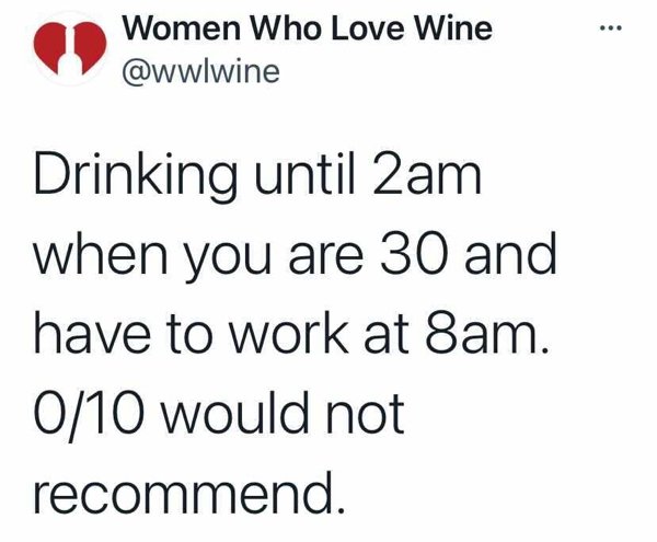 phone brands meme - ... Women Who Love Wine Drinking until 2am when you are 30 and have to work at 8am. 010 would not recommend