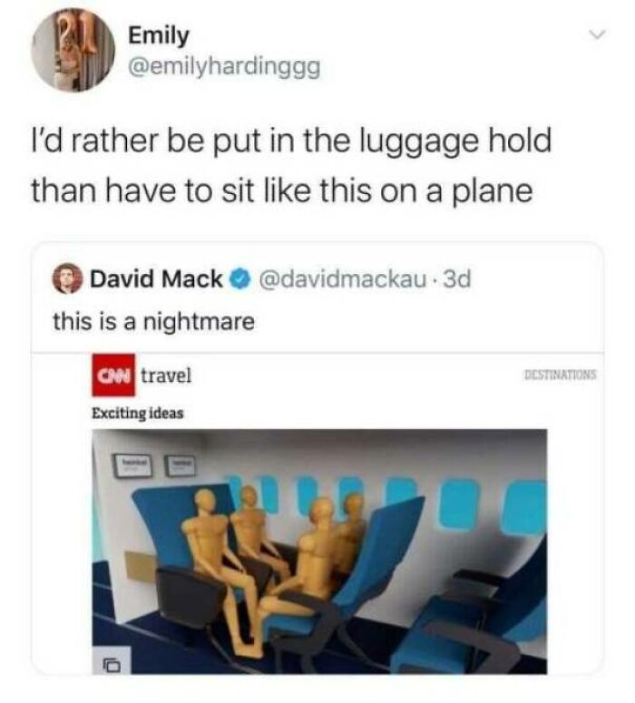 funny and dumb points people made online - Humour - Emily I'd rather be put in the luggage hold than have to sit this on a plane David Mack 3d this is a nightmare Cnn travel Destinations Exciting ideas 0