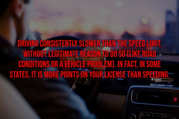 photo caption - Driving Consistently Slower Than The Speed Limit, Without Legitimate Reason To Do So Road Conditions Or A Vehicle Problem. In Fact, In Some States, It Is More Points On Your License Than Speeding