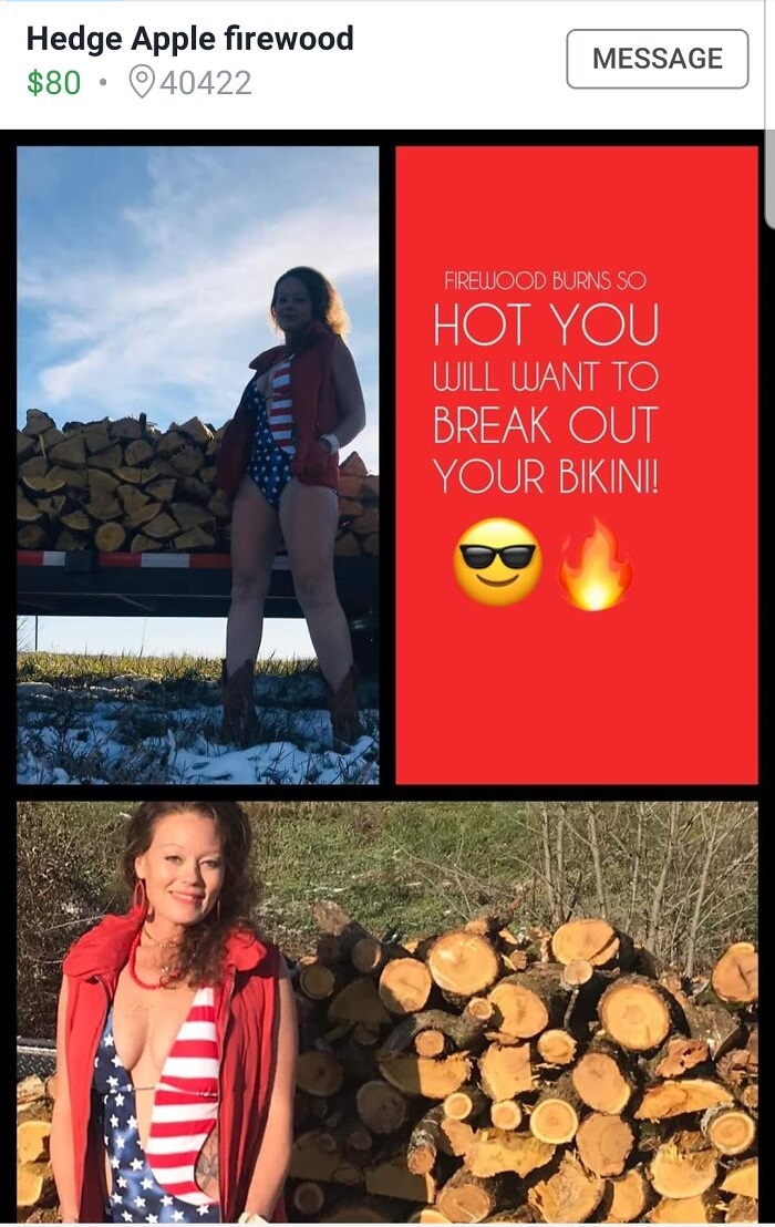 collage - Hedge Apple firewood $80 040422 Message Firewood Burns So Hot You Will Want To Break Out Your Bikini!