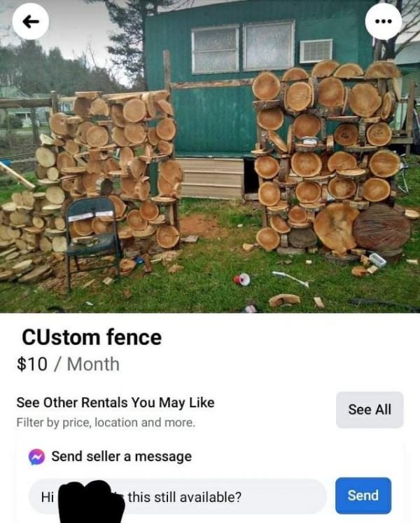 tree - R CUstom fence $10 Month See Other Rentals You May Filter by price, location and more. See All Send seller a message Hi this still available? Send