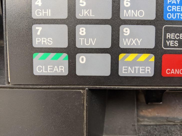 “Why is CLEAR a green button while ENTER is yellow? I kept accidentally clearing my PIN.”