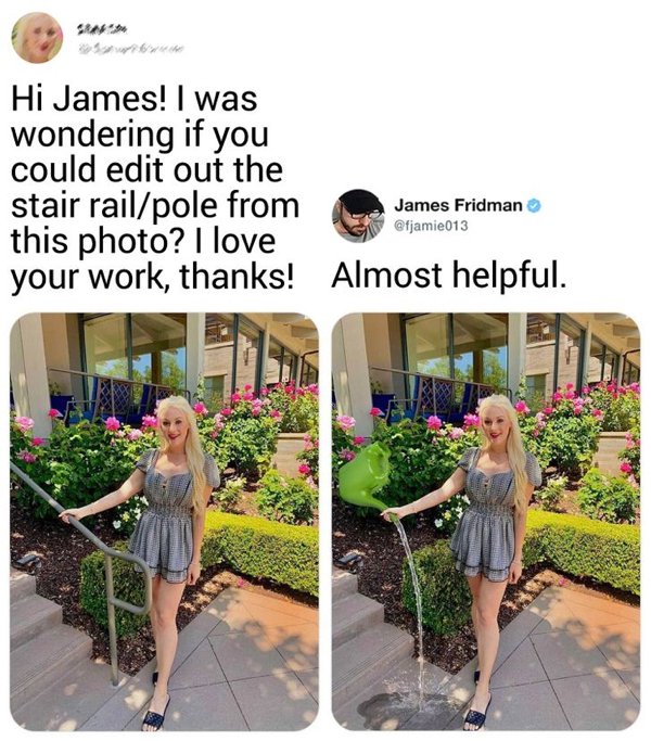 james fridman - Hi James! I was wondering if you could edit out the stair railpole from James Fridman this photo? I love your work, thanks! Almost helpful.