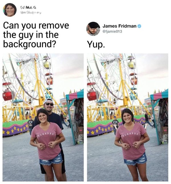 james fridman - James Fridman Can you remove the guy in the background? Yup.