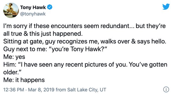 23 Times Tony Hawk Couldn't Get Anyone To Recognize Him.