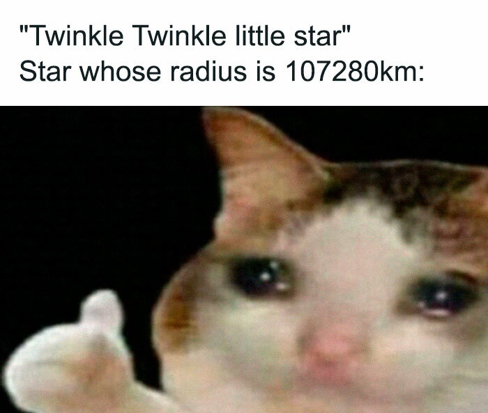 meme templates cat - "Twinkle Twinkle little star" Star whose radius is m