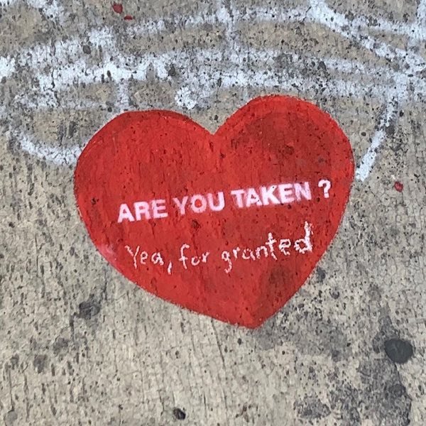 love - Are You Taken ? Yea, for granted