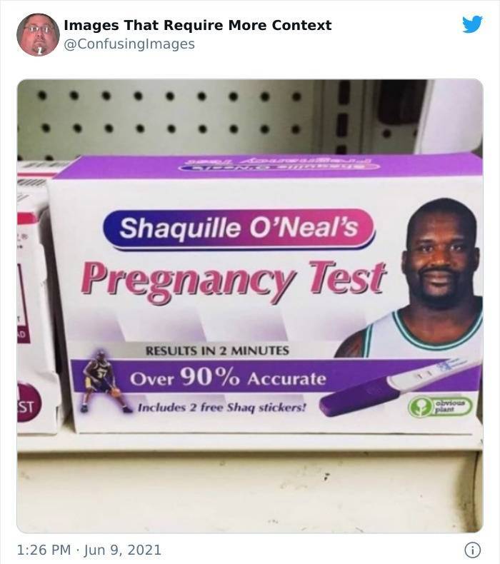 shaquille o neal pregnancy test - in Images That Require More Context Shaquille O'Neal's Pregnancy Test Results In 2 Minutes Over 90% Accurate St Includes 2 free Shaq stickers! obvious plan 0