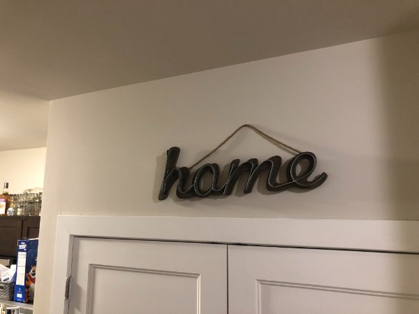“We’ve had this “home” sign for 7 years, new friend comes over and points out it actually says “hame”…”
