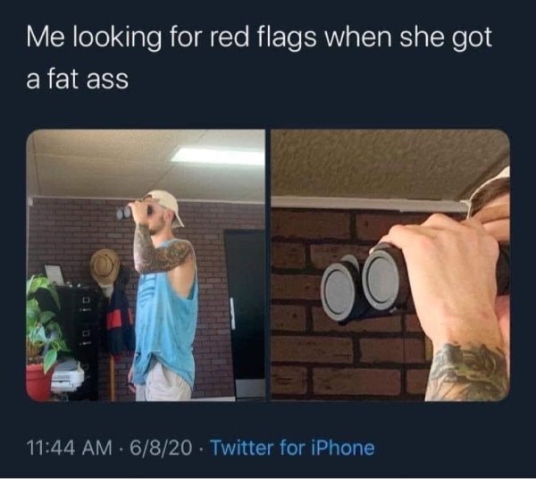 presentation - Me looking for red flags when she got a fat ass 6820 Twitter for iPhone