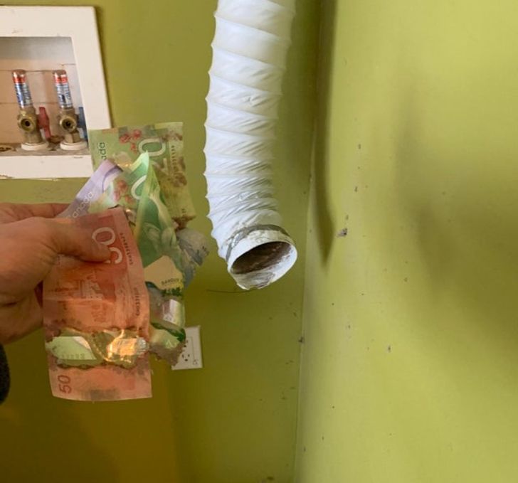 “I moved the dryer in our new house and found $105 in the vent.”