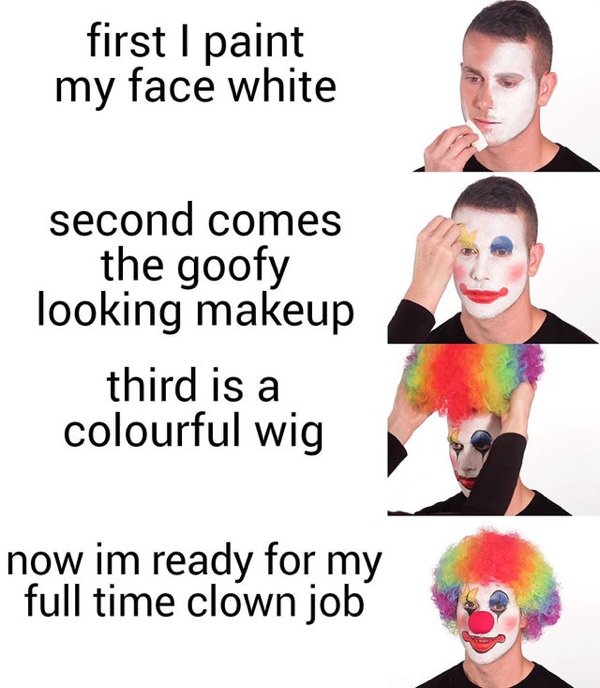 funny meme - clown makeup
