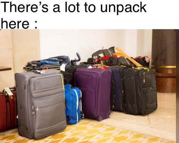 funny meme - a lot to unpack